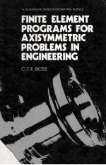 FINITE ELEMENT PROGRAMS FOR AXISYMMETRIC PROBLEMS IN ENGINEERING