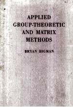 Applied Group-Theoretic and Matrix Methods