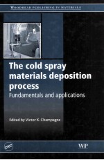 The cold spray materials deposition process Fundamentals and applications