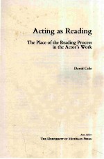 ACTING AS READING THE PLACE OF THE READING PROCESS IN THE ACTOR'S WORK