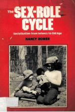 THE SEX-ROLE CYCLE SOCIALIZATION FROM INFANCY TO OLD AGE