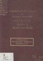 A Stereoscopic Atlas of Human Anatomy Section II Head and Neck Reels 75-84