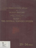 A Stereoscopic Atlas of Human Anatomy Section I The Central Nervous System Reels 29-34