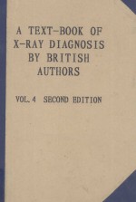 A Text-Book of X-Ray Diagnosis Second Edition Volume IV