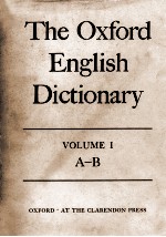 The Oxford English Dictionary Volume I A-B