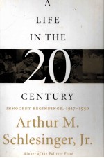 A LIFE IN THE TWENTIETH CENTURY INNOCENT BEGINNINGS