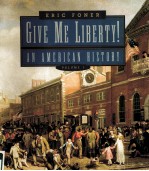 ERIC FONER GIVE ME LIBERTY! AN AMERICAN HISTORY VOLUMEⅠ