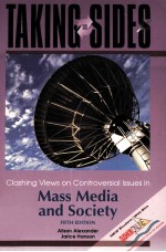 TAKING SIDES CLASHING VIEWS ON CONTROVERSIAL ISSUES IN MASS MEDIA AND SOCIETY FIFTH EDITION