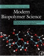 MODERN BIOPOLYMER SCIENCE BRIDGING THE DIVIDE BETWEEN FUNDAMENTAL TREATISE AND INDUSTRIAL APPLICATIO