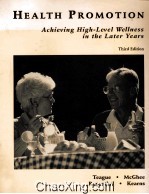 HEALTH PROMOTION ACHIEVING HIGH-LEVEL WELLNESS IN THE LATER YEARS THIRD EDITION