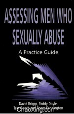 ASSESSING MEN WHO SEXUALLY ABUSE A PRACTICE GUIDE