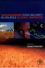 SAFEGUARDING FOOD SECURITY IN VOLATILE GLOBAL MARKETS