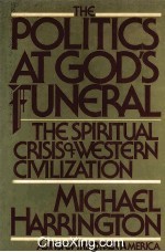 THE POLITICS AT GOD’S FUNERAL THE SPIRITUAL CRISIS OF WESTERN CIVILIZATION