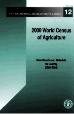 FAO STATISTICAL DEVELOPMENT SERIES 12: 2000 WORLD CENSUS OF AGRICULTURE MAIN RESULTS AND METADATA BY