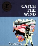 CATCH THE WIND