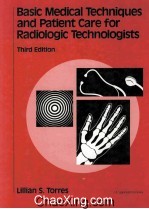 BASIC MEDICAL TECHNIQUES AND PATIENT CARE FOR RADIOLOGIC TECHNOLOGISTS