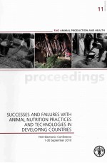 FAO ANIMAL PRODUCTION AND HEALTH PROCEEDINGS 11:SUCCESSES AND FAILURES WITH ANIMAL NUTRITION PRACTIC