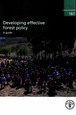 FAO FORESTRY PAPER 161:DEVELOPING EFFECTIVE FOREST POLICY A GUIDE