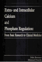 EXTRA AND INTRACELLULAR CALCIUM AND PHOSPHATE REGULATION:FROM BASIC RESEARCH TO CLINICAL MEDICINE