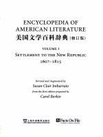 ENCYCLOPEDIA OF AMERICAN LITERATURE VOLUME I SETTLEMENT TO THE NEW REPUBLIC 1607-1815