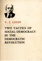 TWO TACTICS OF SOCIAL-DEMOCRACY IN THE DEMOCRATIC REVOLUTION