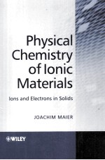 Physical Chemistry of Ionic Materials Ions and Electrons in Solids