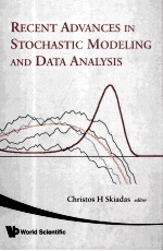 RECENT ADVANCES IN STOCHASTIC MODELING AND DATA ANALYSIS