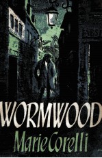 WORMWOOD A DRAMA OF PARIS