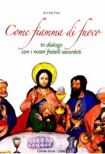 COME FIAMMA DI FUACA IN DIALOGO CON I NOSTRI FRATELLI SACERDOTI