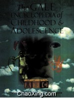 THE GALE ENCYCLOPEDIA OF CHILDHOOD & ADOLESCENCE