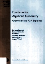 Fundamental Algebraic Geometry Grothendieck's FGA Explained