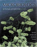 MICROBIOLOGY A HUMAN PERSPECTIVE sixth edition