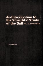 AN INTRODUCTION TO THE SCIENTIFIC STUDY OF THE SOIL FIFTH EDITION