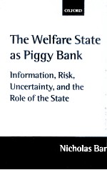 THE WELFARE STATE AS PIGGY BANK