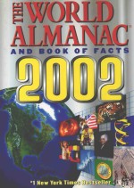 THE WORLD ALMANAC AND BOOK OF FACTS 2002 THE AUTHORITY SINCE 1868