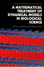 A MATHEMATICAL TREATMENT OF DYNAMICAL MODELS IN BIOLOGICAL SCIENCE