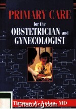 PRIMARY CARE FOR THE OBSTETRICIAN AND GYNECOLOGIST