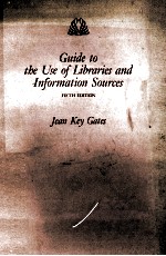 GUIDE TO THE USE OF LIBRARIES AND INFORMATION SOURCES FIFTH EDITION