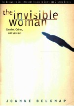 THE INVISIBLE WOMAN GENDER，CRIME，AND JUSTICE