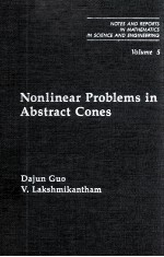 NOTES AND REPORTS IN MATHEMATICS IN SCIENCE AND ENGINEERING VOLUME 5 NONLINEAR PROBLEMS IN ABSTRACT