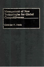 Management of New Technologies for Global Competitiveness