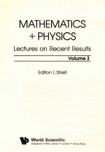 MATHEMATICS + PHYSICS LECTURES ON RECENT RESULTS