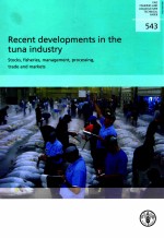 FAO FISHERIES AND AQUACULTURE TECHNICAL PAPER 543:RECENT DEVELOPMENTS IN THE TUNA INDUSTRY STOCKS