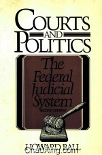 COURTS AND POLITICS THE FEDERAL JUDICIAL SYSTEM SECOND EDITION