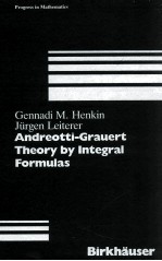 PROGRESS IN MATHEMATICSVOLUME 74 ANDREOTTI-GRAUERT THEORY BY INTEGRAL FORMULAS