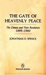 THE GATE OF HEAVENLY PEACE THE CHINESE AND THEIR REUOLUTION 1895-1980