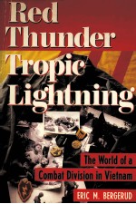 RED THUNDER，TROPIC LIGHTNING THE WORLD OF A COMBAT DIVISION IN VIETNAM