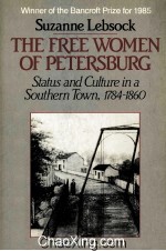 THE FREE WOMEN OF PETERSBURG STATUS AND CULTURE IN A SOUTHERN TOWN 1784-1860