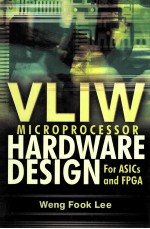 VLIW MICROPROCESSOR HARDWARE DESIGN FOR ASIC AND FPGA