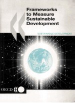 FRAMEWORKS TO MEASURE SUSTAINABLE DEVELOPMENT